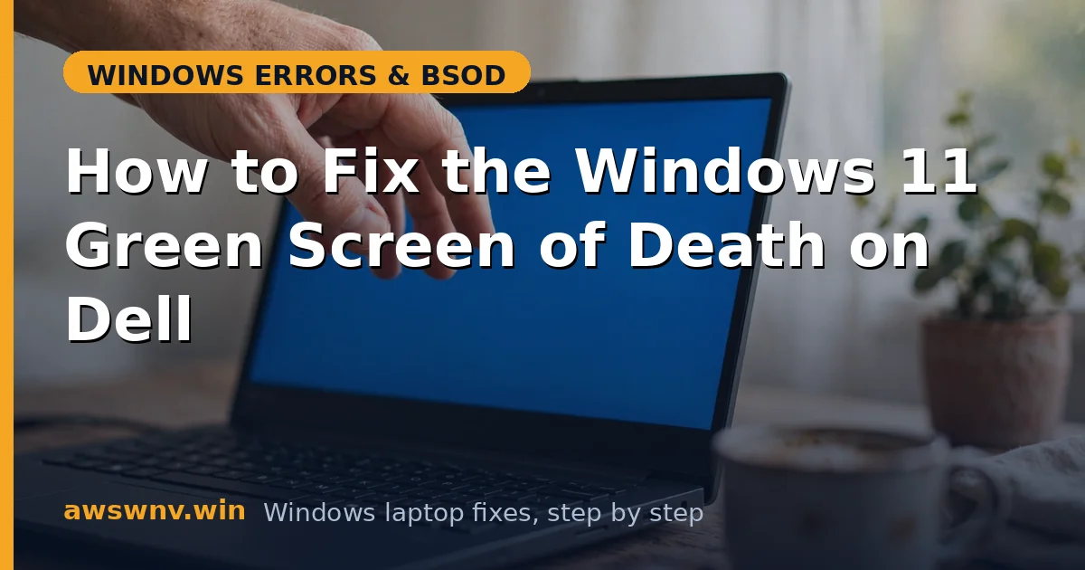 How to Fix the Windows 11 Green Screen of Death on Dell