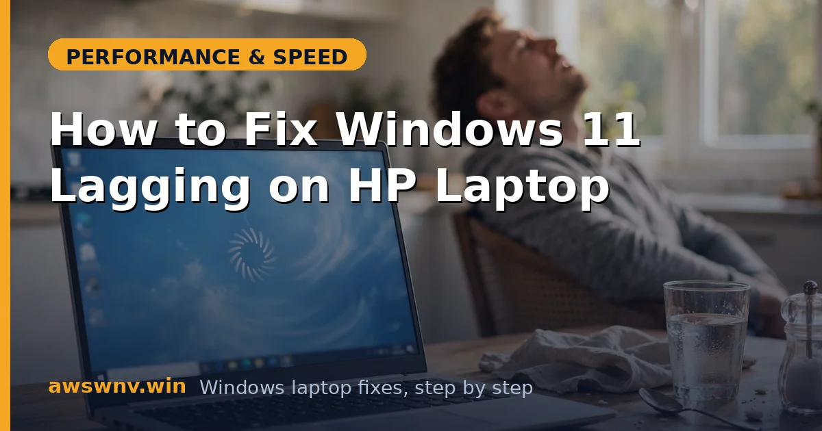How to Fix Windows 11 Lagging on HP Laptop