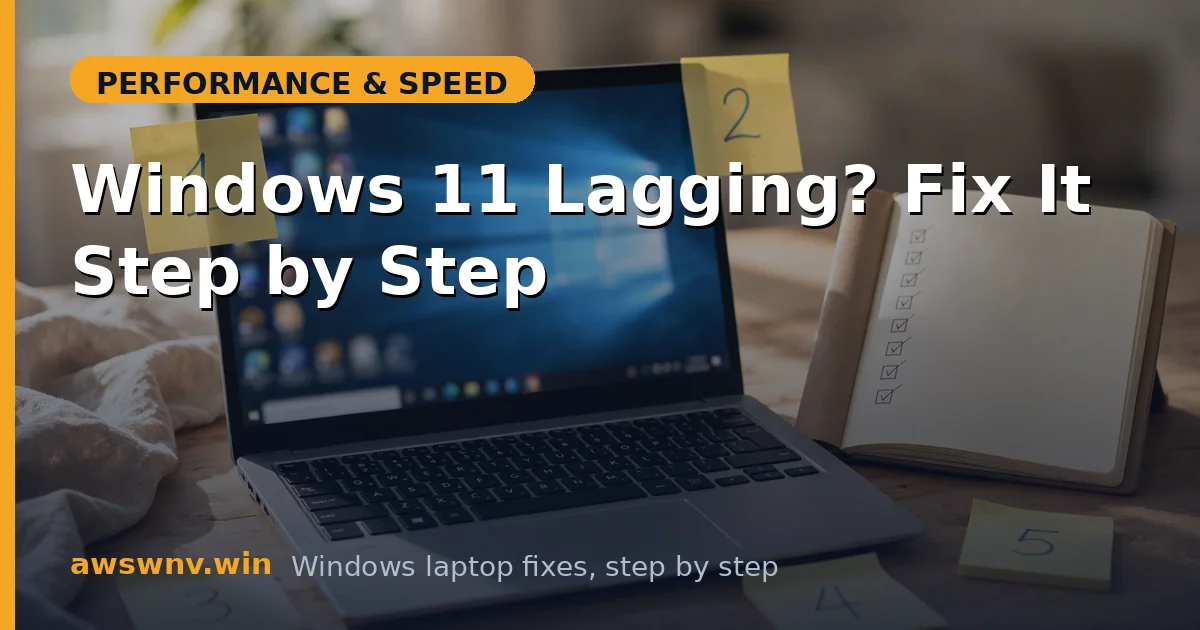 Windows 11 Lagging? Fix It Step by Step