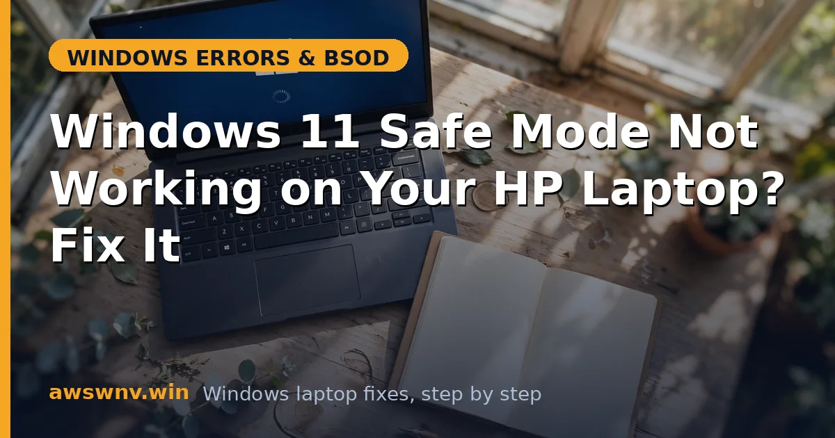 Windows 11 Safe Mode Not Working on Your HP Laptop? Fix It