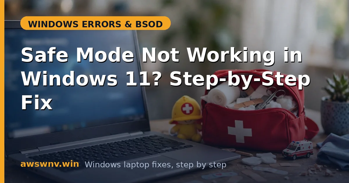 Safe Mode Not Working in Windows 11? Step-by-Step Fix