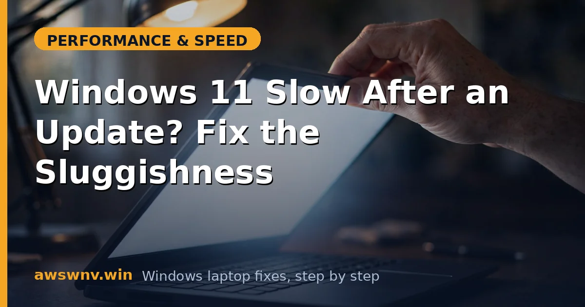 Windows 11 Slow After an Update? Fix the Sluggishness
