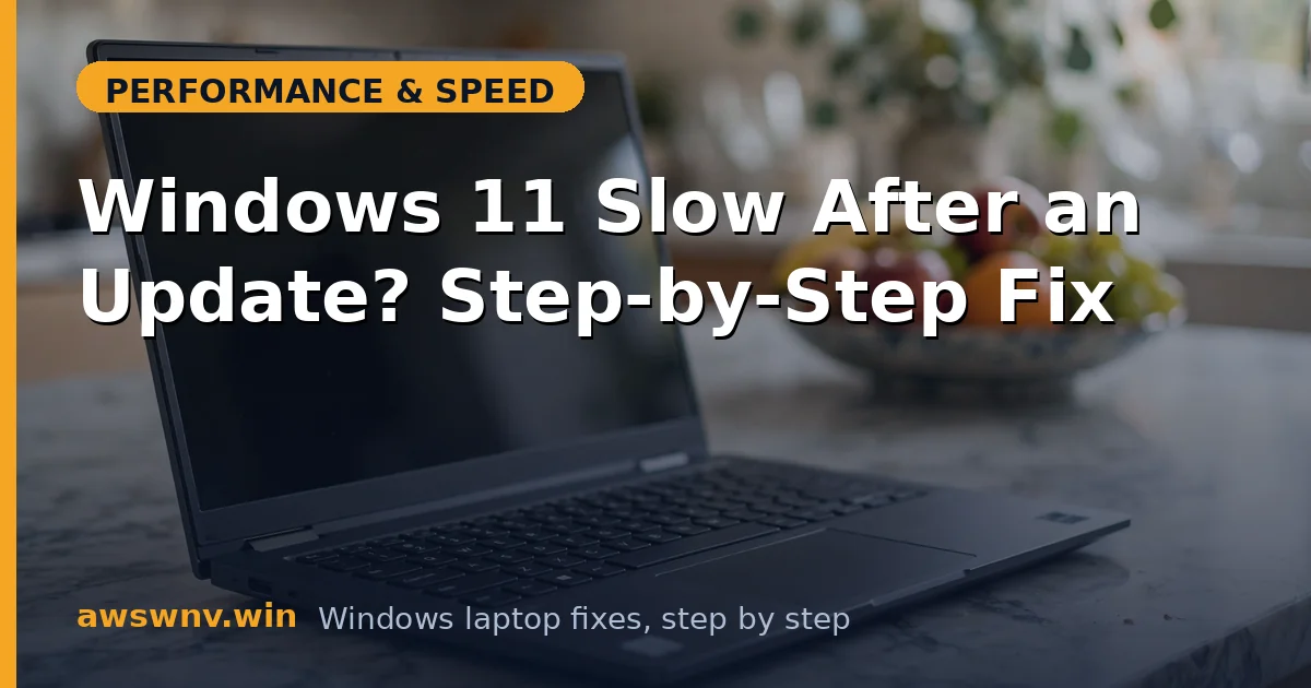 Windows 11 Slow After an Update? Step-by-Step Fix