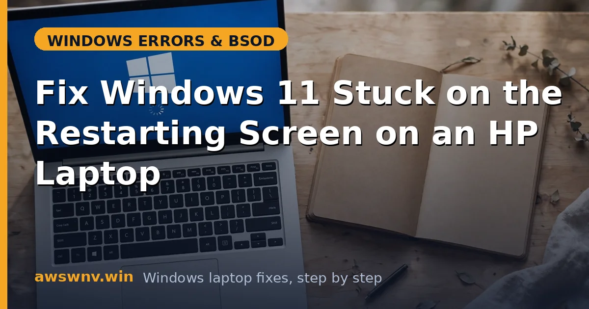 Fix Windows 11 Stuck on the Restarting Screen on an HP Laptop