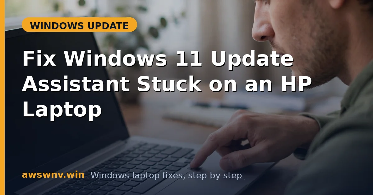 Fix Windows 11 Update Assistant Stuck on an HP Laptop