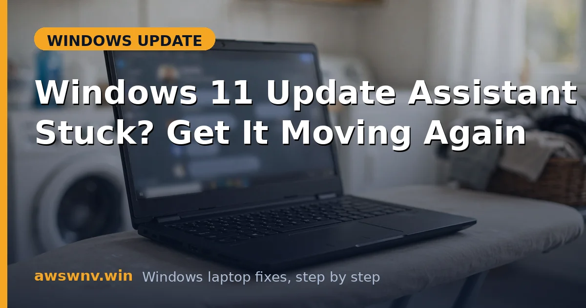 Windows 11 Update Assistant Stuck? Get It Moving Again