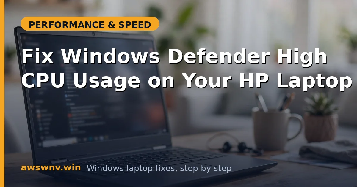 Fix Windows Defender High CPU Usage on Your HP Laptop