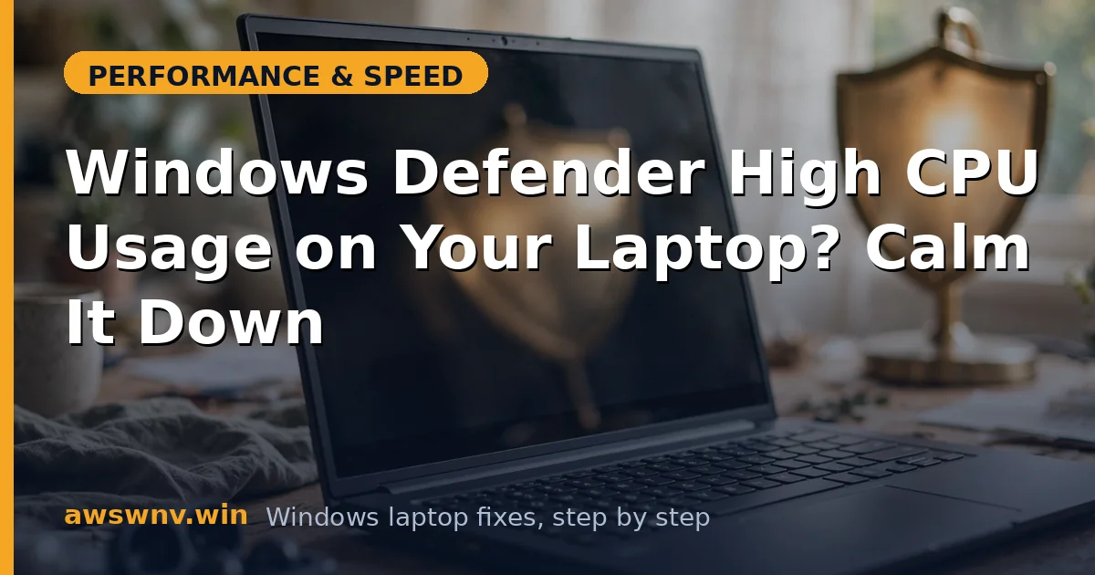 Windows Defender High CPU Usage on Your Laptop? Calm It Down