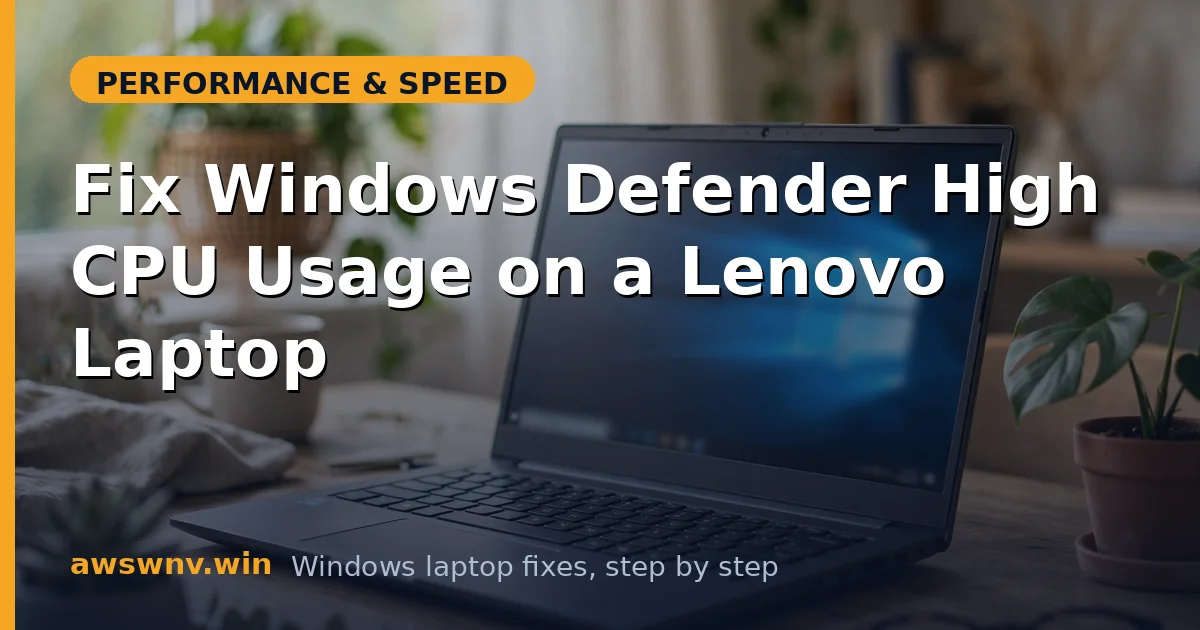 Fix Windows Defender High CPU Usage on a Lenovo Laptop