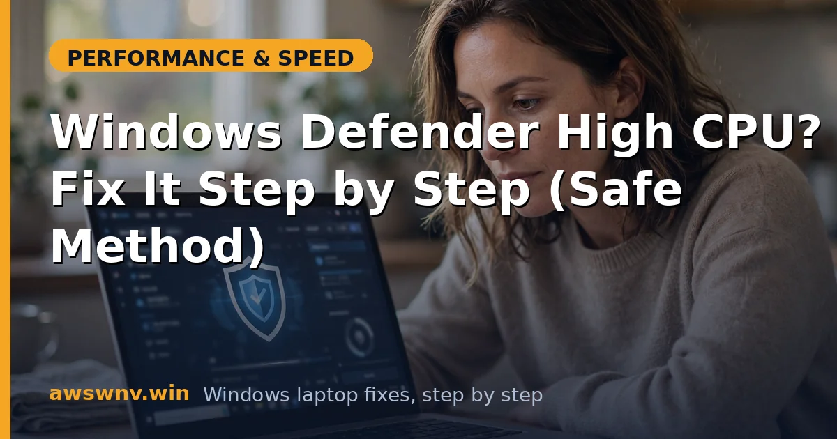 Windows Defender High CPU? Fix It Step by Step (Safe Method)