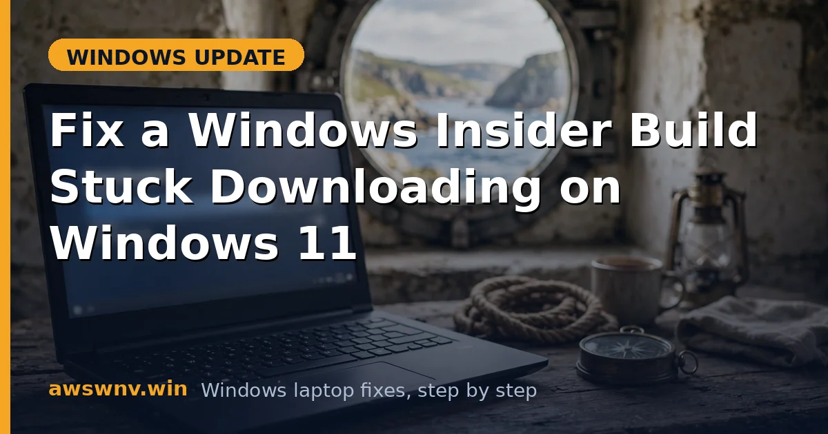 Fix a Windows Insider Build Stuck Downloading on Windows 11