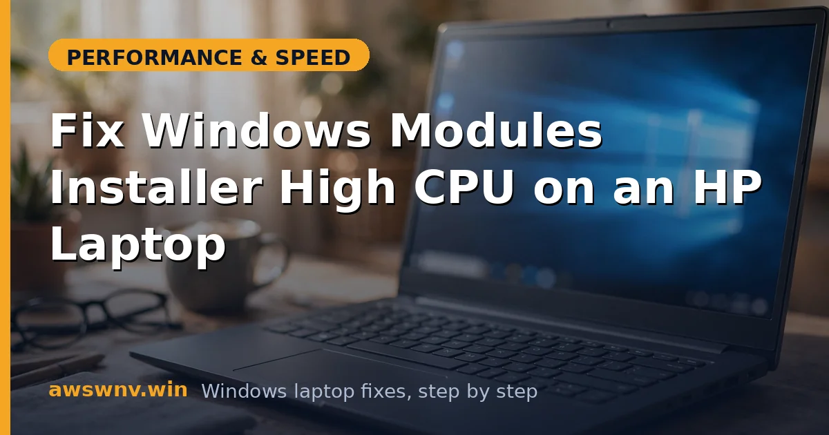 Fix Windows Modules Installer High CPU on an HP Laptop