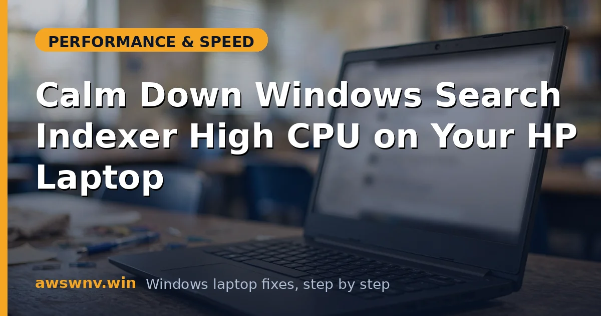 Calm Down Windows Search Indexer High CPU on Your HP Laptop
