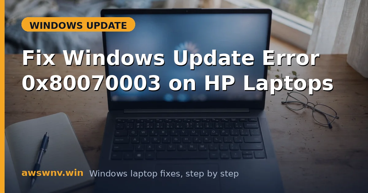 Fix Windows Update Error 0x80070003 on HP Laptops