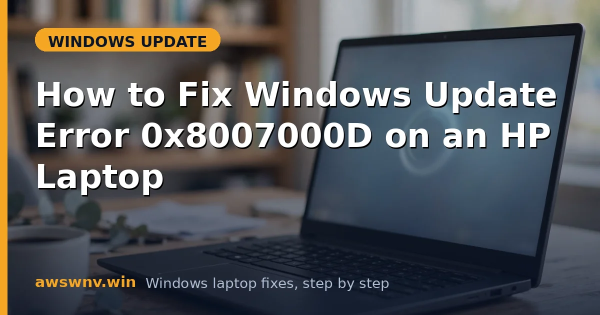 How to Fix Windows Update Error 0x8007000D on an HP Laptop