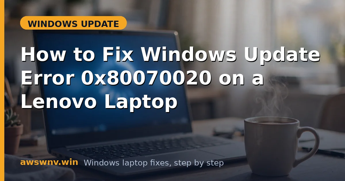 How to Fix Windows Update Error 0x80070020 on a Lenovo Laptop