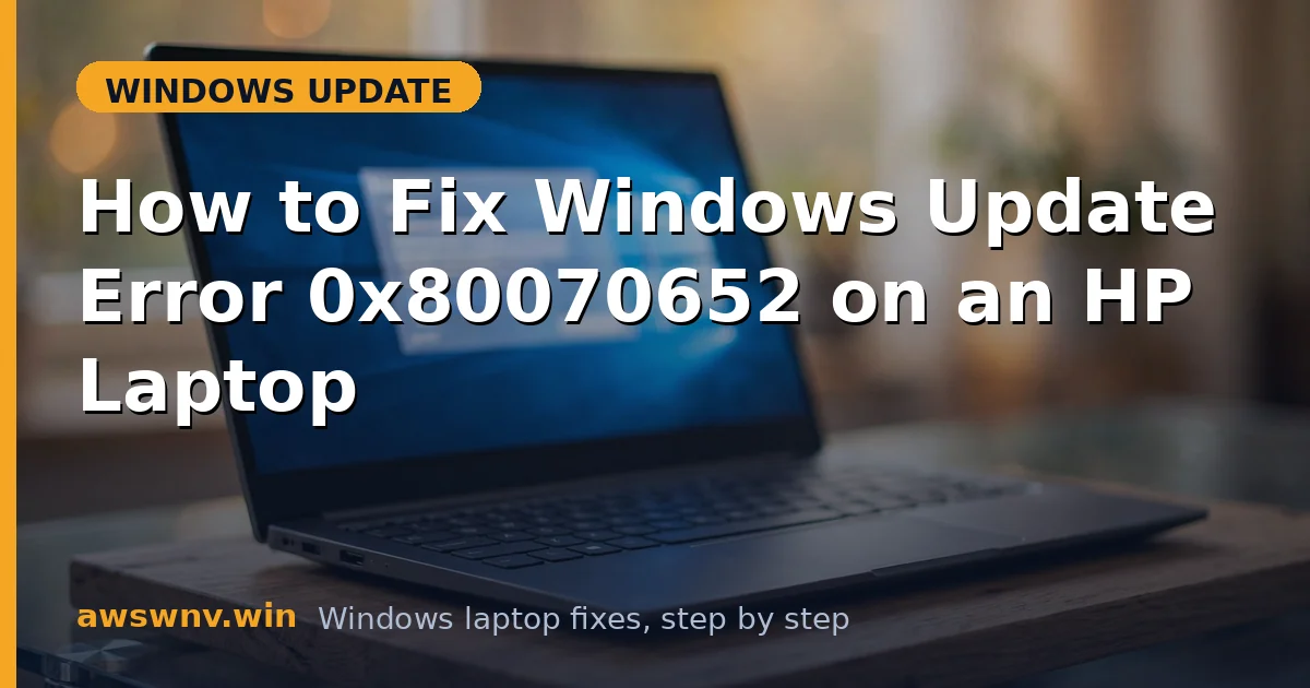 How to Fix Windows Update Error 0x80070652 on an HP Laptop