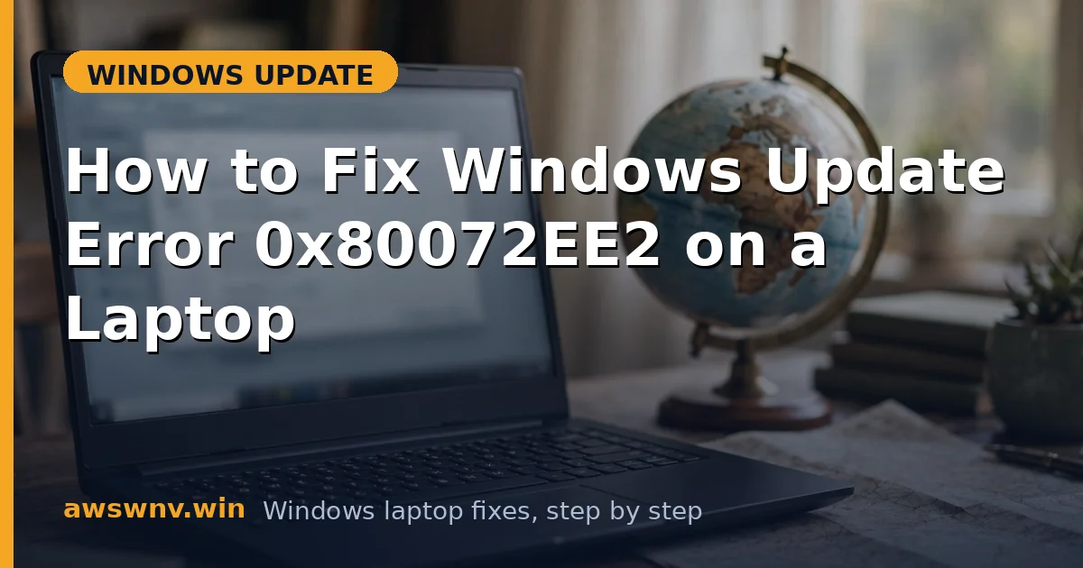 How to Fix Windows Update Error 0x80072EE2 on a Laptop