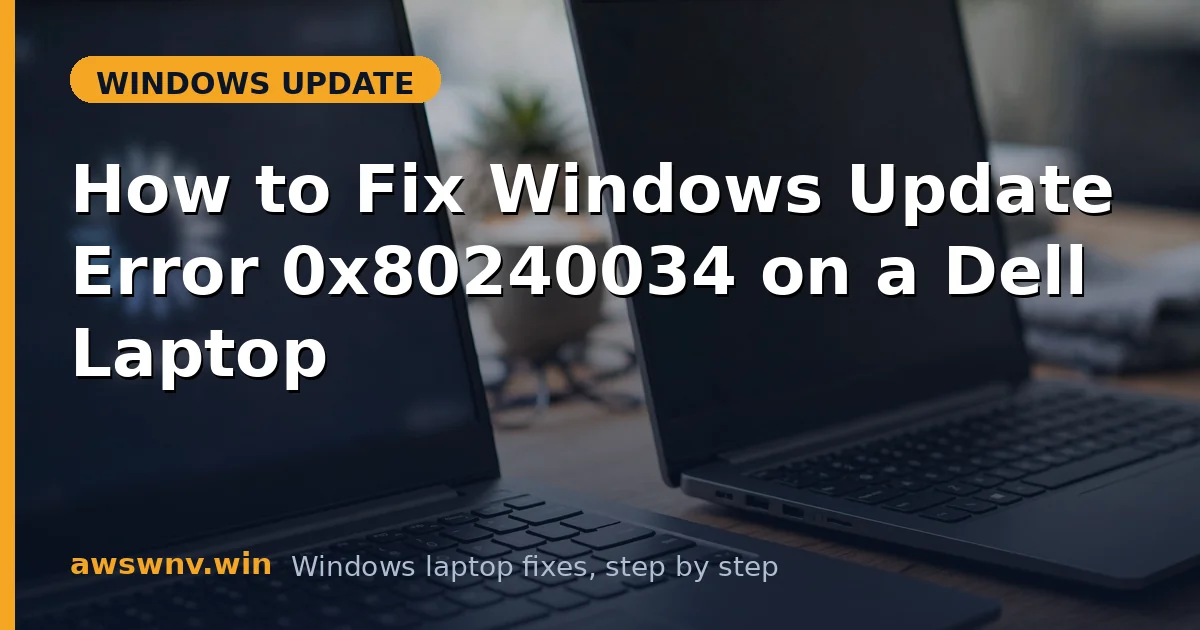 How to Fix Windows Update Error 0x80240034 on a Dell Laptop