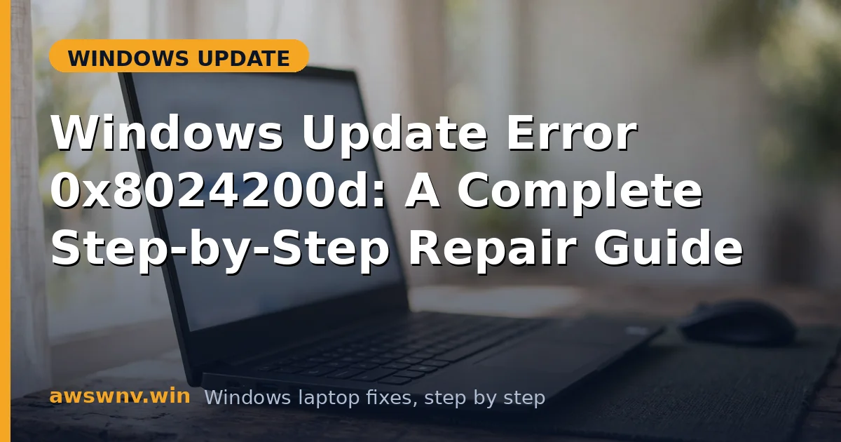 Windows Update Error 0x8024200d: A Complete Step-by-Step Repair Guide
