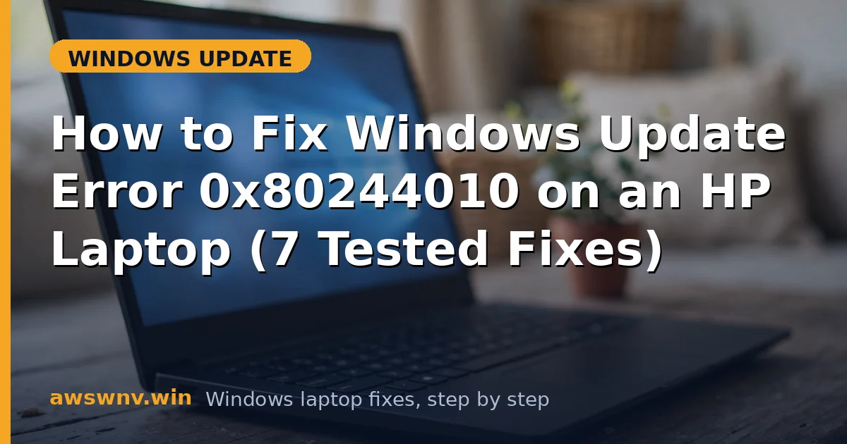 How to Fix Windows Update Error 0x80244010 on an HP Laptop (7 Tested Fixes)