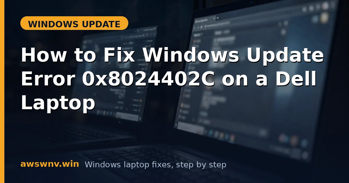 How to Fix Windows Update Error 0x8024402C on a Dell Laptop