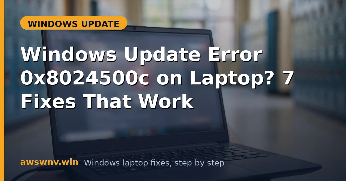Windows Update Error 0x8024500c on Laptop? 7 Fixes That Work
