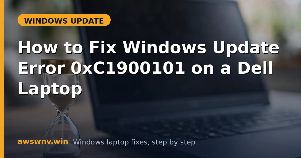 How to Fix Windows Update Error 0xC1900101 on a Dell Laptop