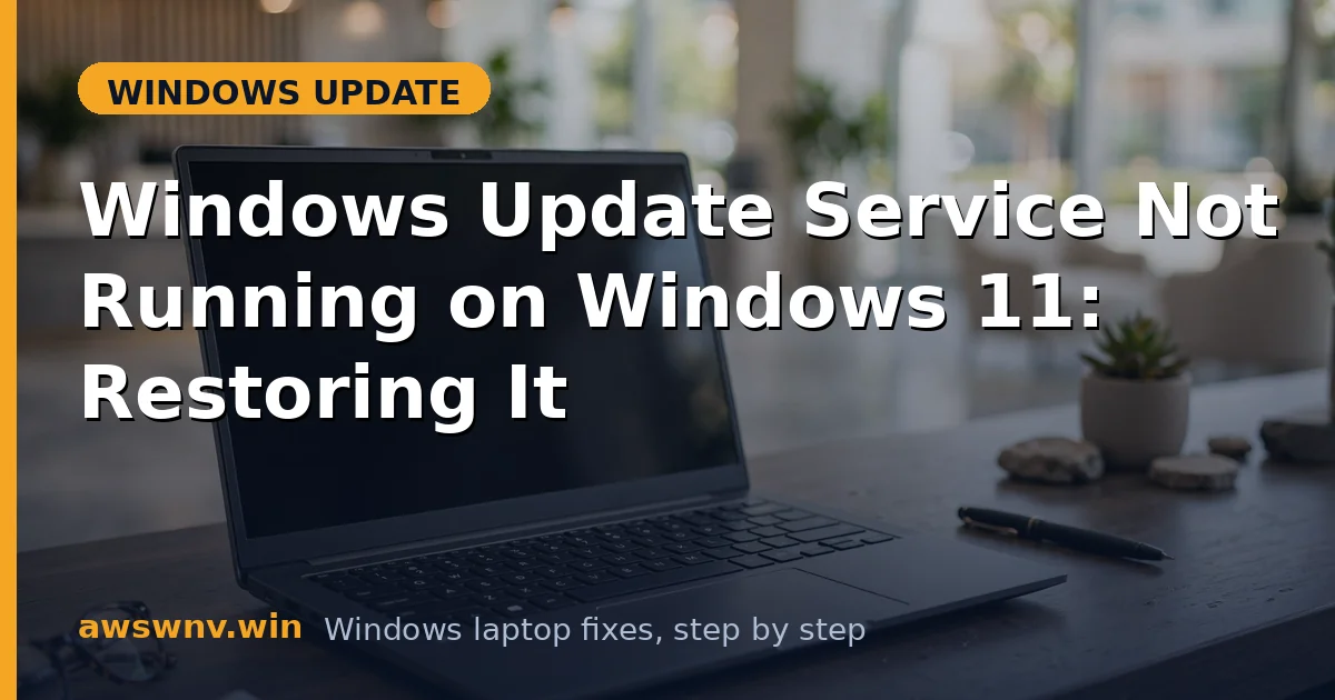 Windows Update Service Not Running on Windows 11: Restoring It