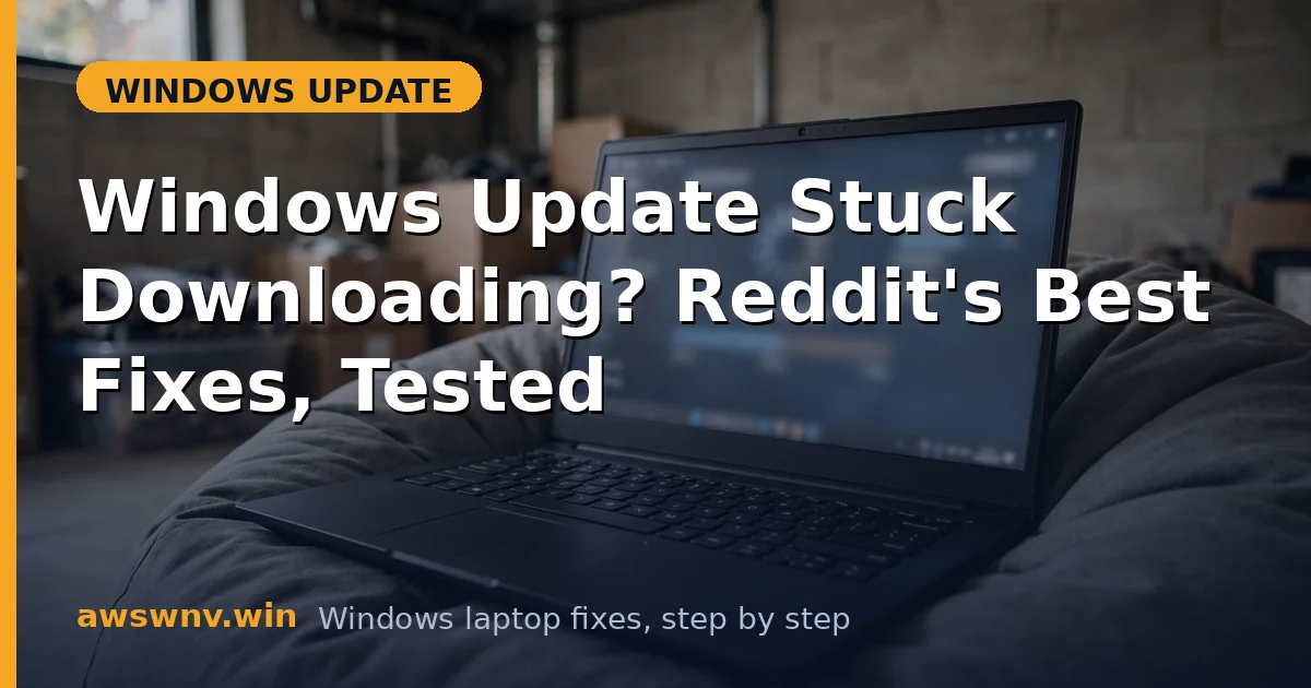 Windows Update Stuck Downloading? Reddit's Best Fixes, Tested