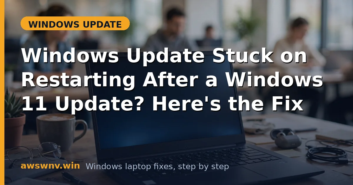 Windows Update Stuck on Restarting After a Windows 11 Update? Here's the Fix
