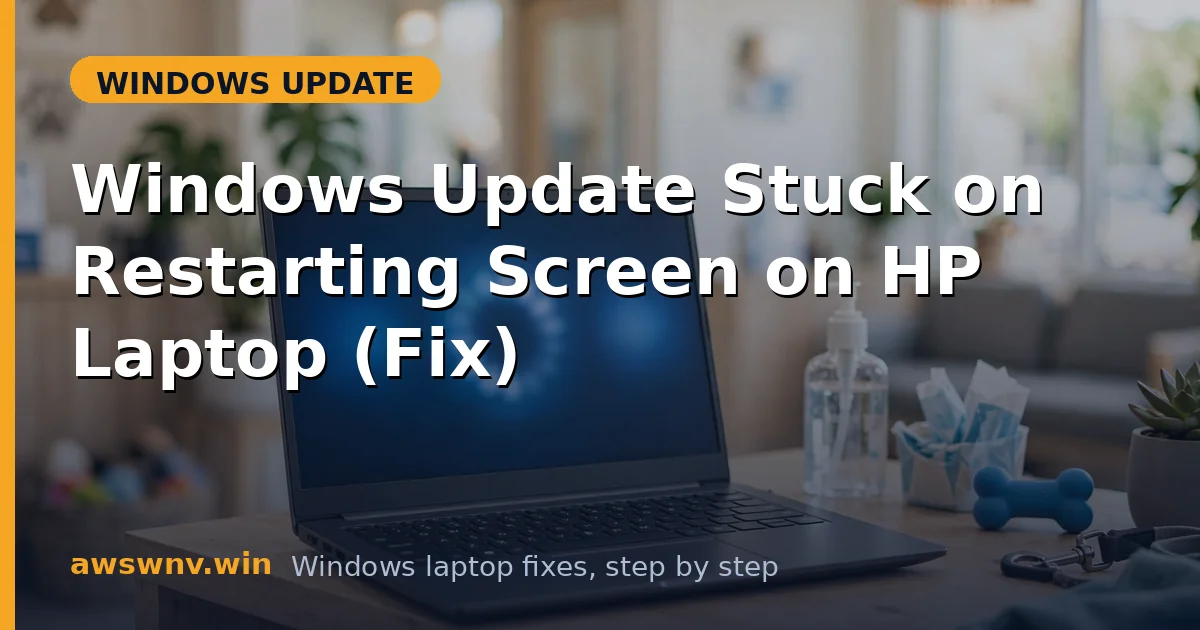 Windows Update Stuck on Restarting Screen on HP Laptop (Fix)