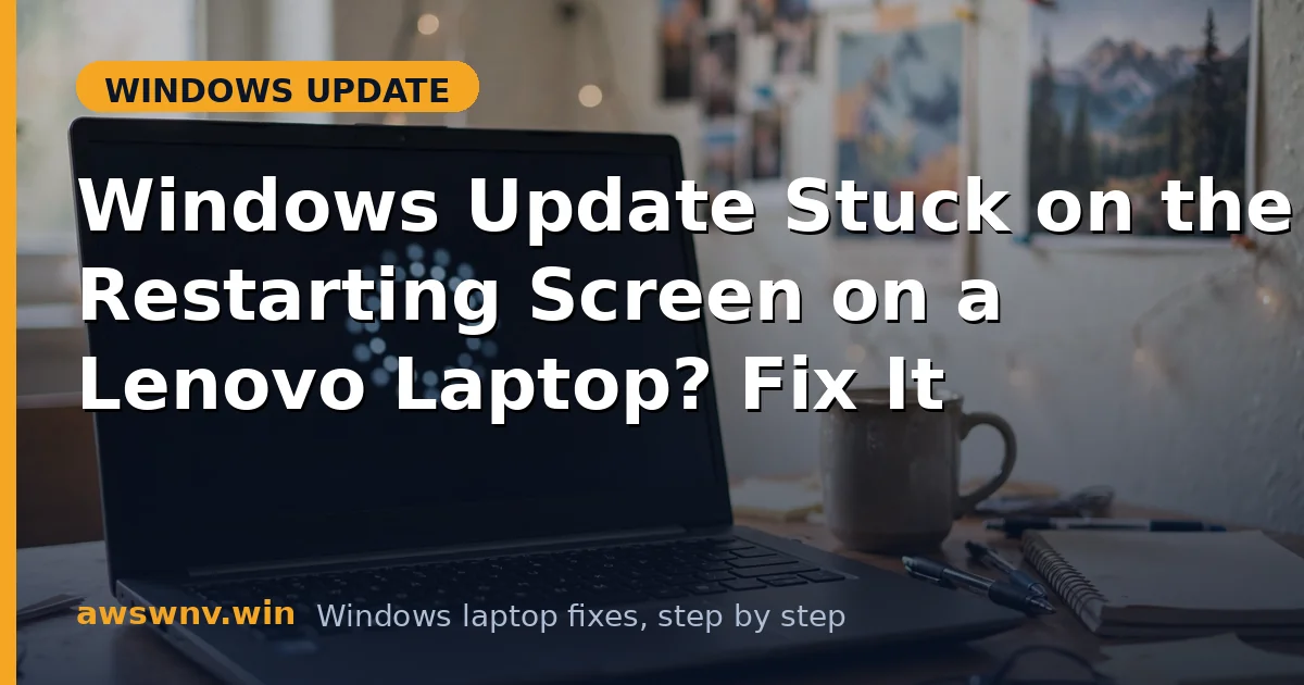 Windows Update Stuck on the Restarting Screen on a Lenovo Laptop? Fix It