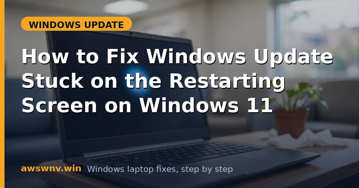 How to Fix Windows Update Stuck on the Restarting Screen on Windows 11