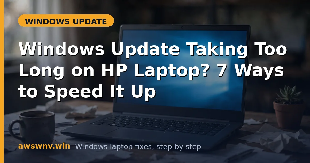 Windows Update Taking Too Long on HP Laptop? 7 Ways to Speed It Up