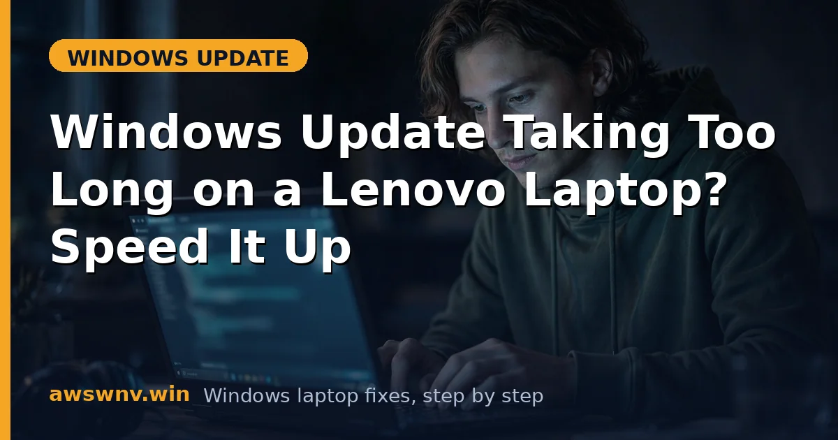 Windows Update Taking Too Long on a Lenovo Laptop? Speed It Up