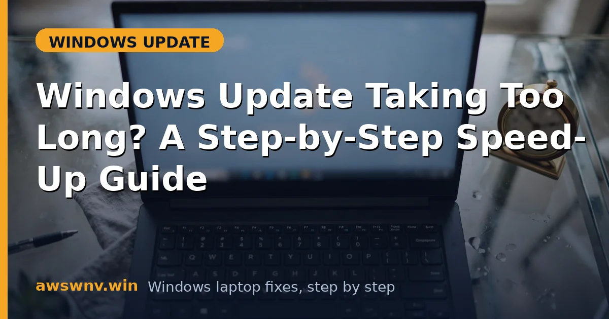 Windows Update Taking Too Long? A Step-by-Step Speed-Up Guide