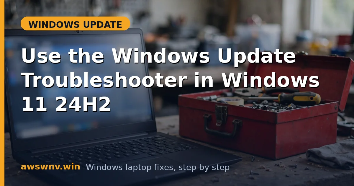 Use the Windows Update Troubleshooter in Windows 11 24H2