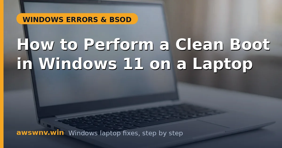 How to Perform a Clean Boot in Windows 11 on a Laptop