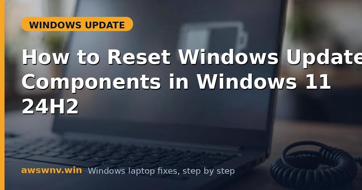 How to Reset Windows Update Components in Windows 11 24H2