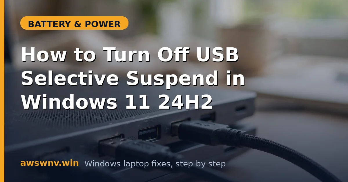 How to Turn Off USB Selective Suspend in Windows 11 24H2
