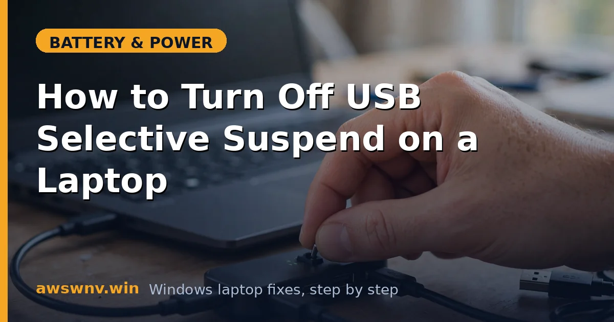 How to Turn Off USB Selective Suspend on a Laptop