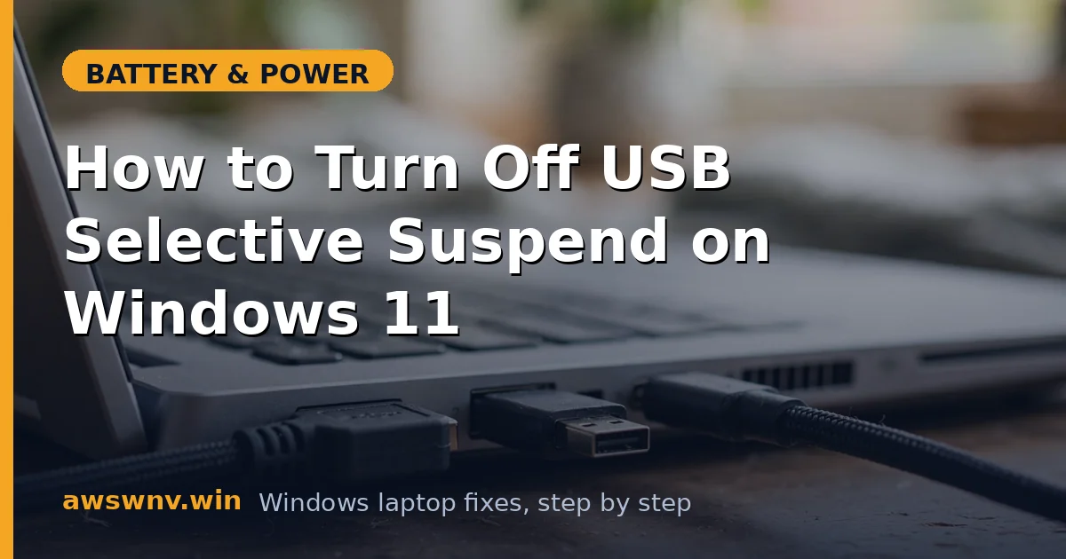 How to Turn Off USB Selective Suspend on Windows 11