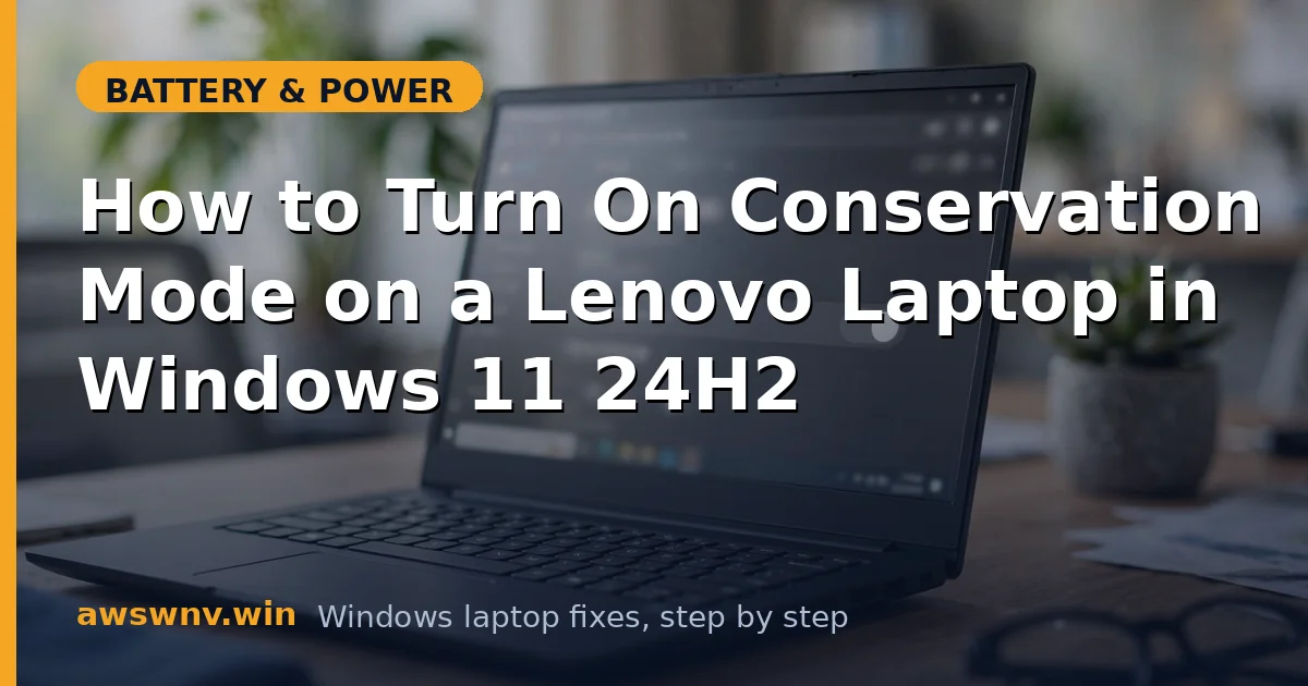 How to Turn On Conservation Mode on a Lenovo Laptop in Windows 11 24H2