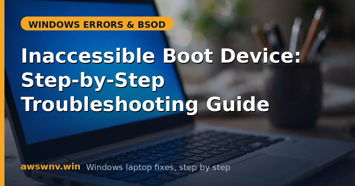 Inaccessible Boot Device: Step-by-Step Troubleshooting Guide