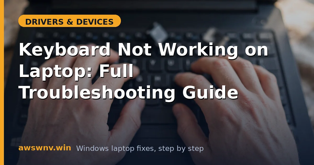Keyboard Not Working on Laptop: Full Troubleshooting Guide