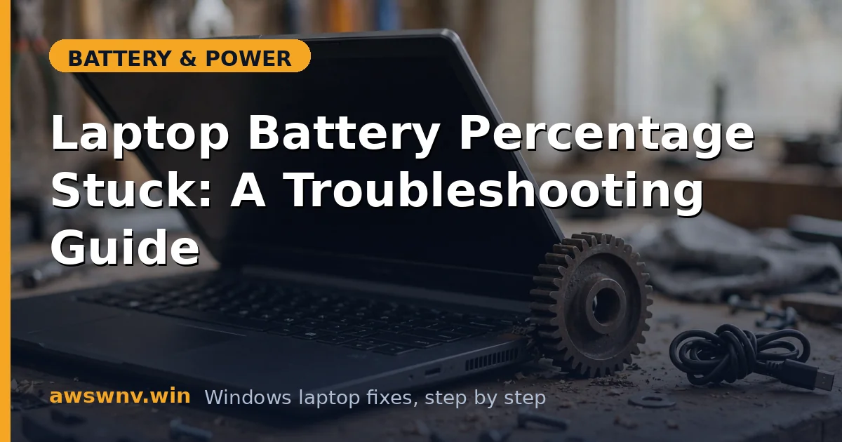 Laptop Battery Percentage Stuck: A Troubleshooting Guide