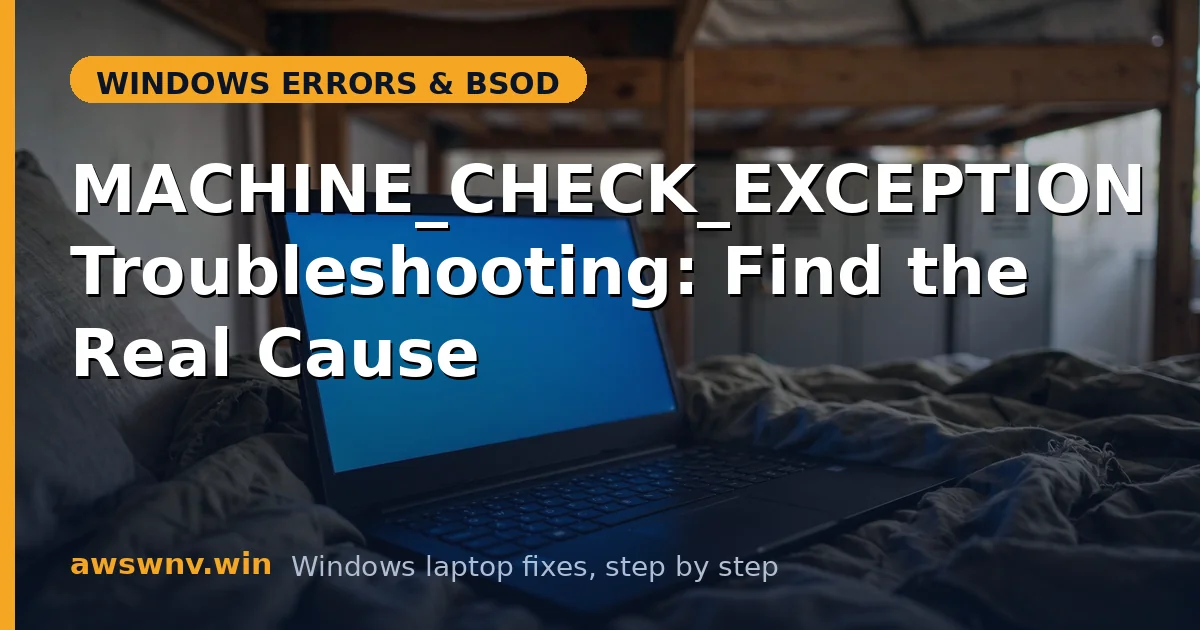 MACHINE_CHECK_EXCEPTION Troubleshooting: Find the Real Cause