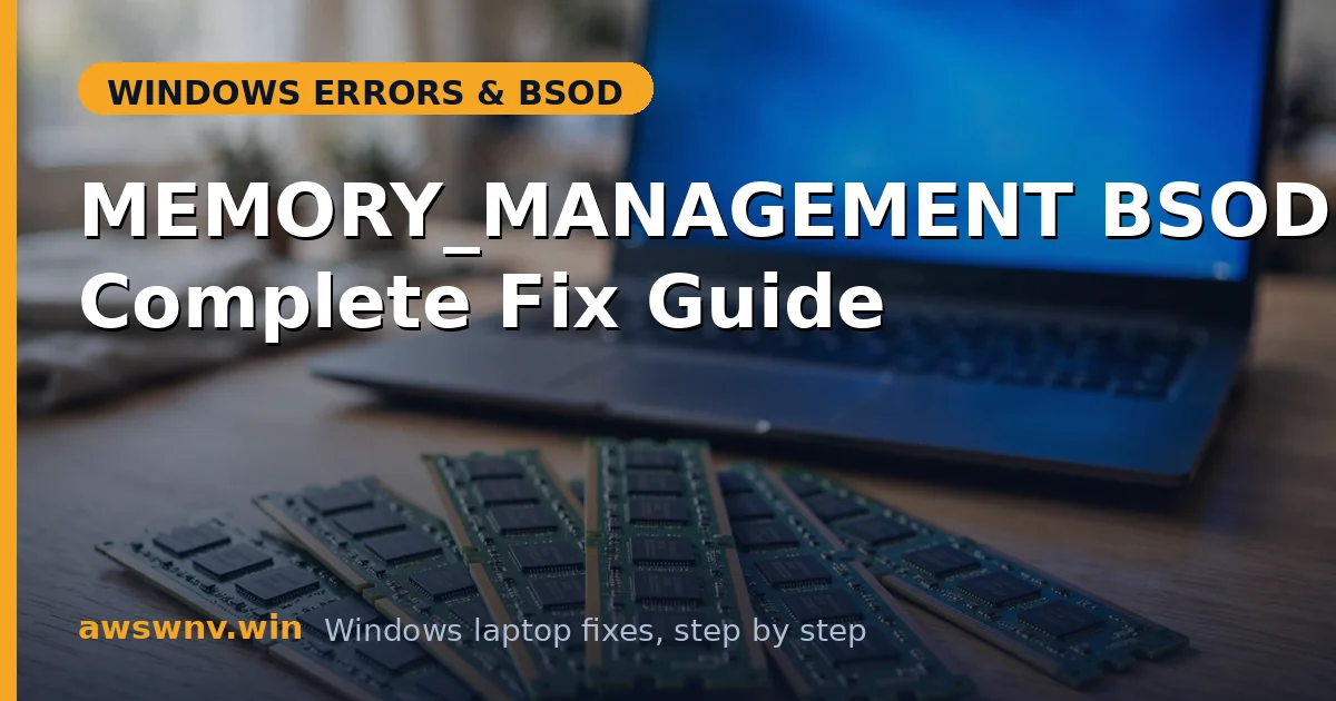 MEMORY_MANAGEMENT BSOD: A Complete Fix Guide