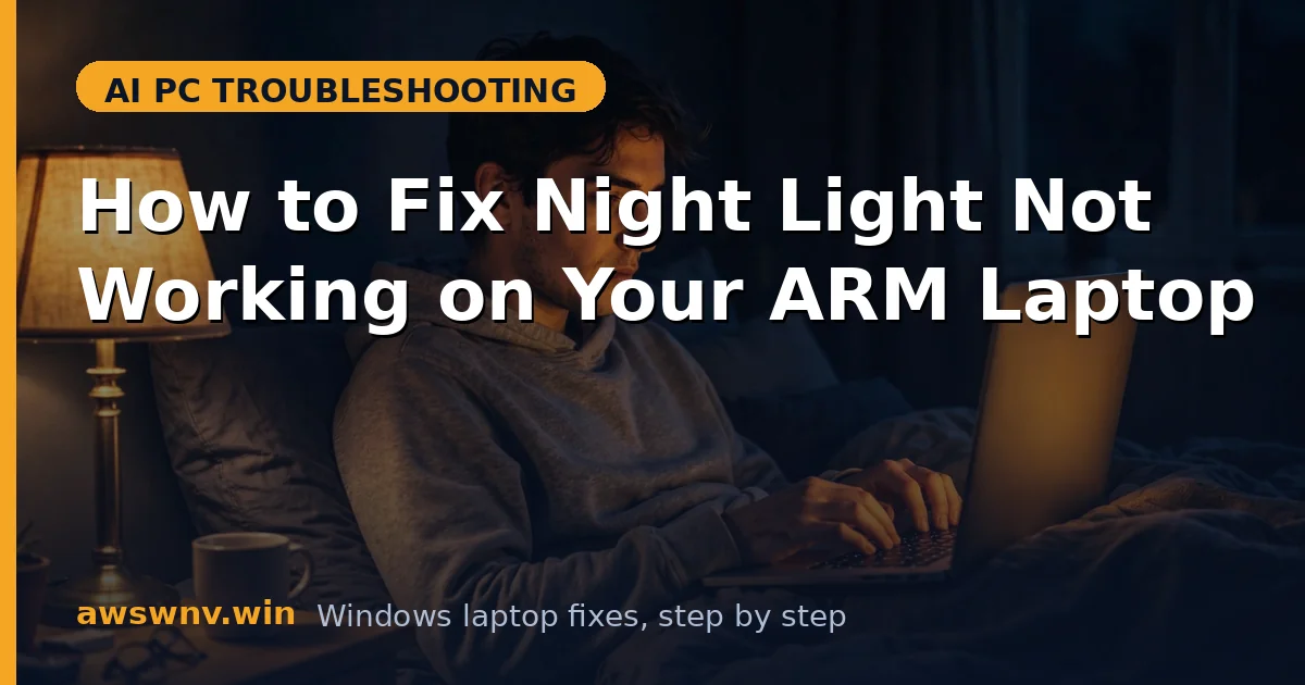 How to Fix Night Light Not Working on Your ARM Laptop